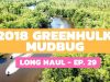 2018 Greenhulk Mudbug – Long Haul Ep. 29