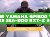 2018 Yamaha GP1800 vs. 2018 Sea-Doo RXT-X 300 – Long Haul Ep. 26